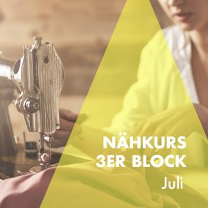 mo nähkurs 3er block juli (20.07., 27.07., 03.08., je 3h)