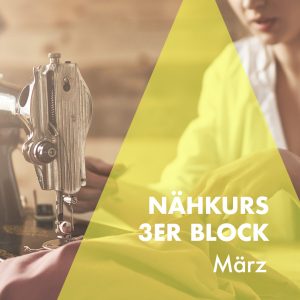 mo nähkurs 3er block (16.03., 23.03., 30.03, je 3h)